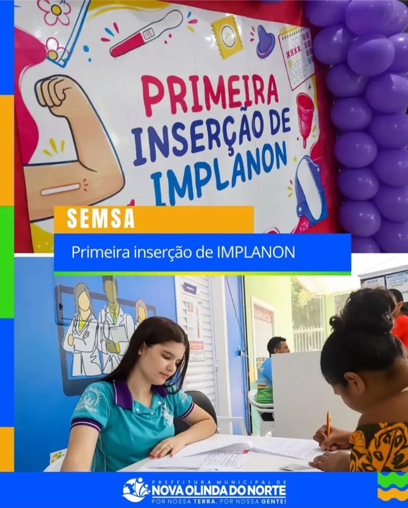 A Prefeitura de Nova Olinda do Norte, através da Secretaria Municipal de Saúde, realizou a primeira inserção do Implanon no município.